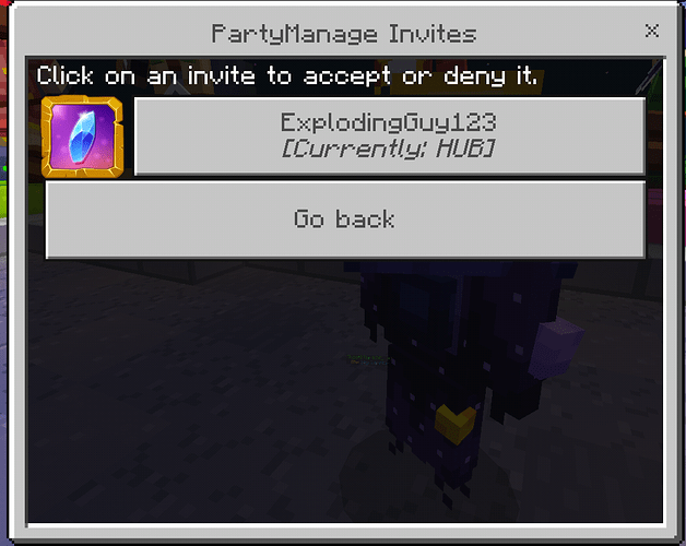 PARTY MANAGE INVITES. CLICK ON AN INVITE TO ACCEPT OR DENY IT. EXPLODING GUY 123. CURRENTLY: HUB. GO BACK.